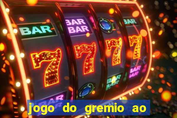 jogo do gremio ao vivo hd